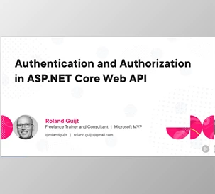 Authentication and Authorization in ASP.NET Core Web API - Roland Guijt