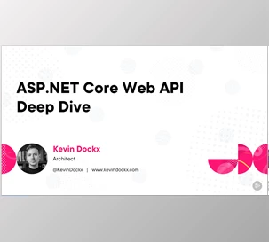 ASP.NET Core Web API Deep Dive - Kevin Dockx