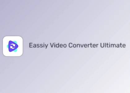 Free Download Eassiy Video Converter Ultimate v5.0.28 for Win & macOS + Portable Edition + CRACK