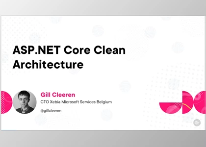 ASP.NET Core Clean Architecture - Gill Cleeren