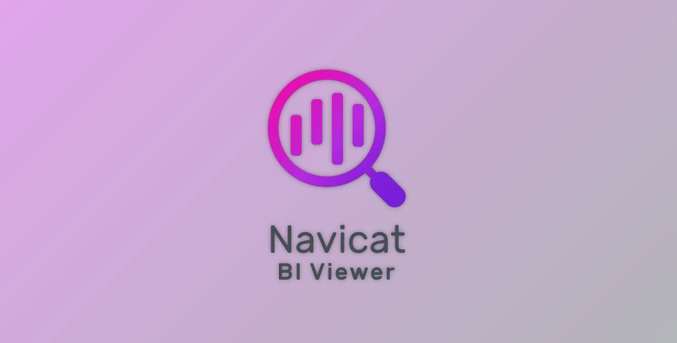 Download Navicat BI Viewer v2.1.9 for macOS + CRACK