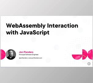 Web Assembly Interaction with JavaScript - Jon Flanders