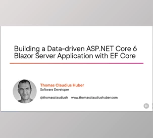 Building a Data-driven ASP.NET Core 6 Blazor Server Application with EF Core - Thomas Claudius Huber