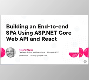Building an End-to-end SPA Using ASP.NET Core Web API and React - Roland Guijt