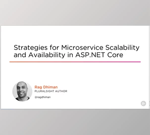 Strategies for Microservice Scalability and Availability in ASP.NET Core - Rag Dhiman