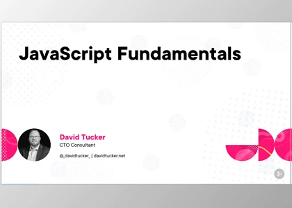JavaScript Fundamentals - David Tucker