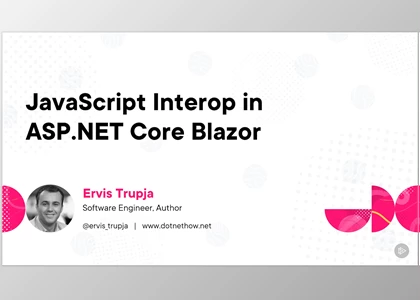 JavaScript Interop in ASP.NET Core Blazor - Ervis Trupja