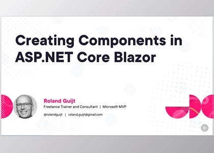 Creating Components in ASP.NET Core Blazor - Roland Guijt