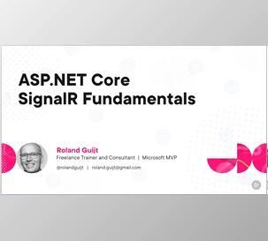 ASP.NET Core SignalR Fundamentals - Roland Guijt