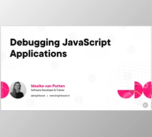 Debugging JavaScript Applications - Maaike van Putten