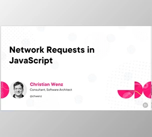 Network Requests in JavaScript - Christian Wenz