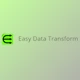 Easy Data Transform v1.8.0 for WIn & macOS + Crack