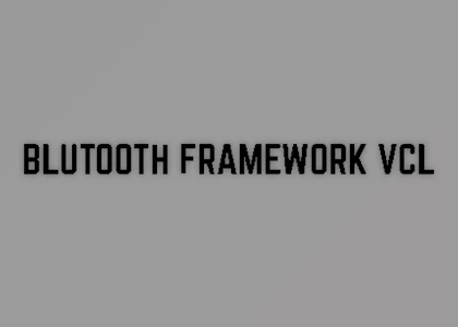 Download Bluetooth Framework VCL v7.10.6.0 (20 Dec 2020) for D6-D10.4 Sydney + Patcher