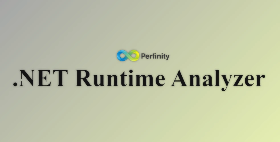 Download Perfinity dotNET Runtime Analyzer v9.0.10 + Patch & CRACK