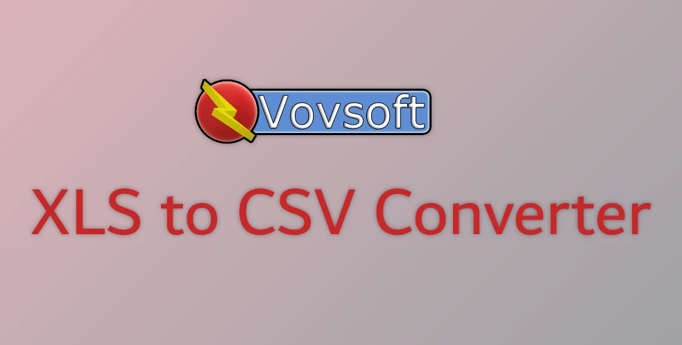 Free Download VovSoft XLS to CSV Converter v2.3 + Portable Edition + Patch