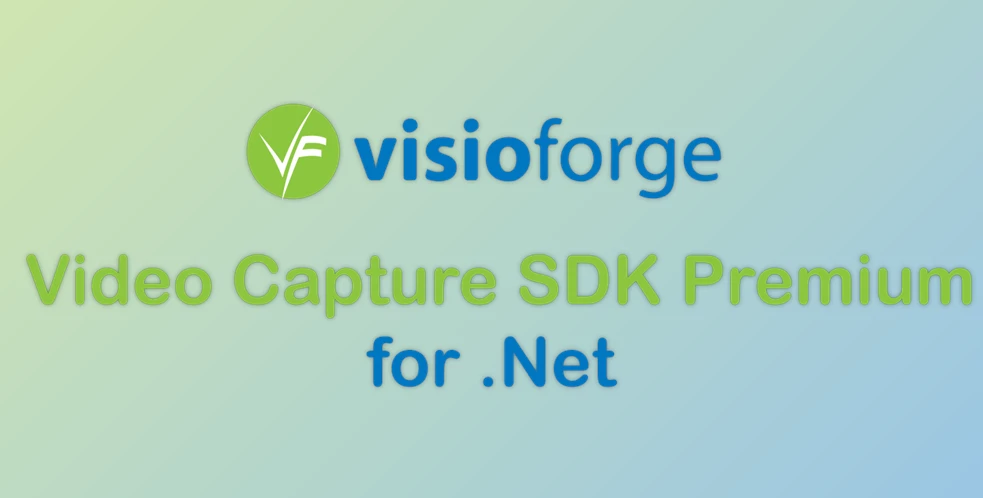 Download VisioForge Video Capture SDK Premium for .Net v2025.10.6 (18 Oct 2025) + CRACK