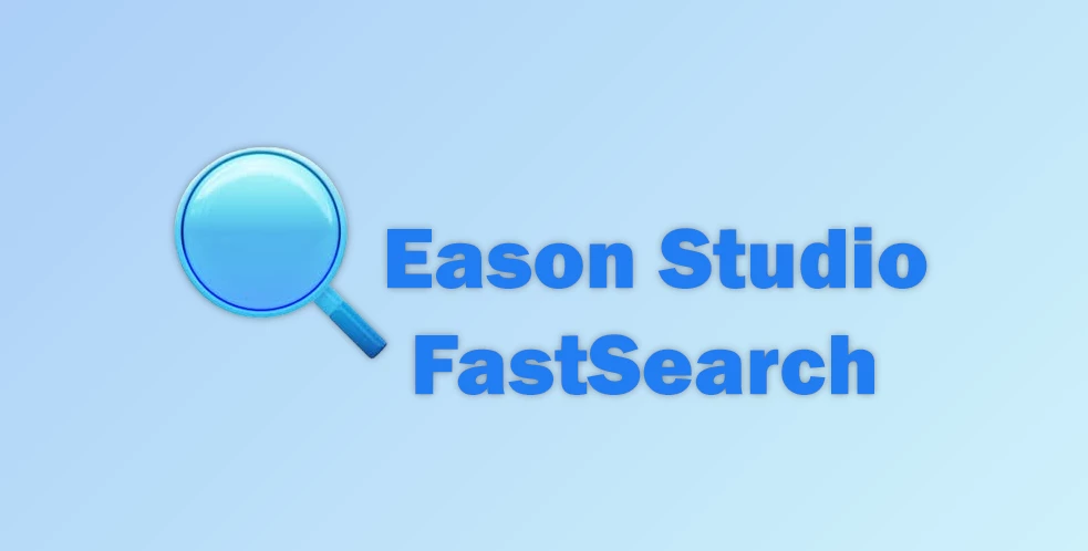 Free Download Eason Studio FastSearch v4.6 for Win x64 Retail