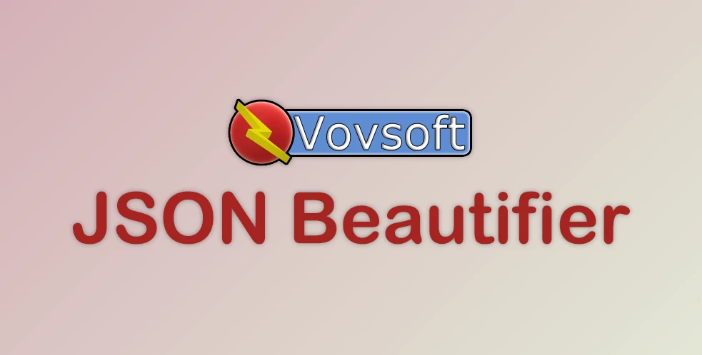 Free Download VovSoft JSON Beautifier v2.0 + Patch