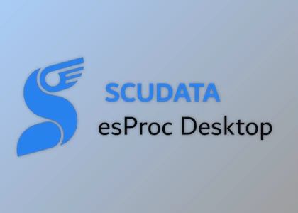 Download SCUDATA esProc Desktop v20250801 for Win x64 + Keygen
